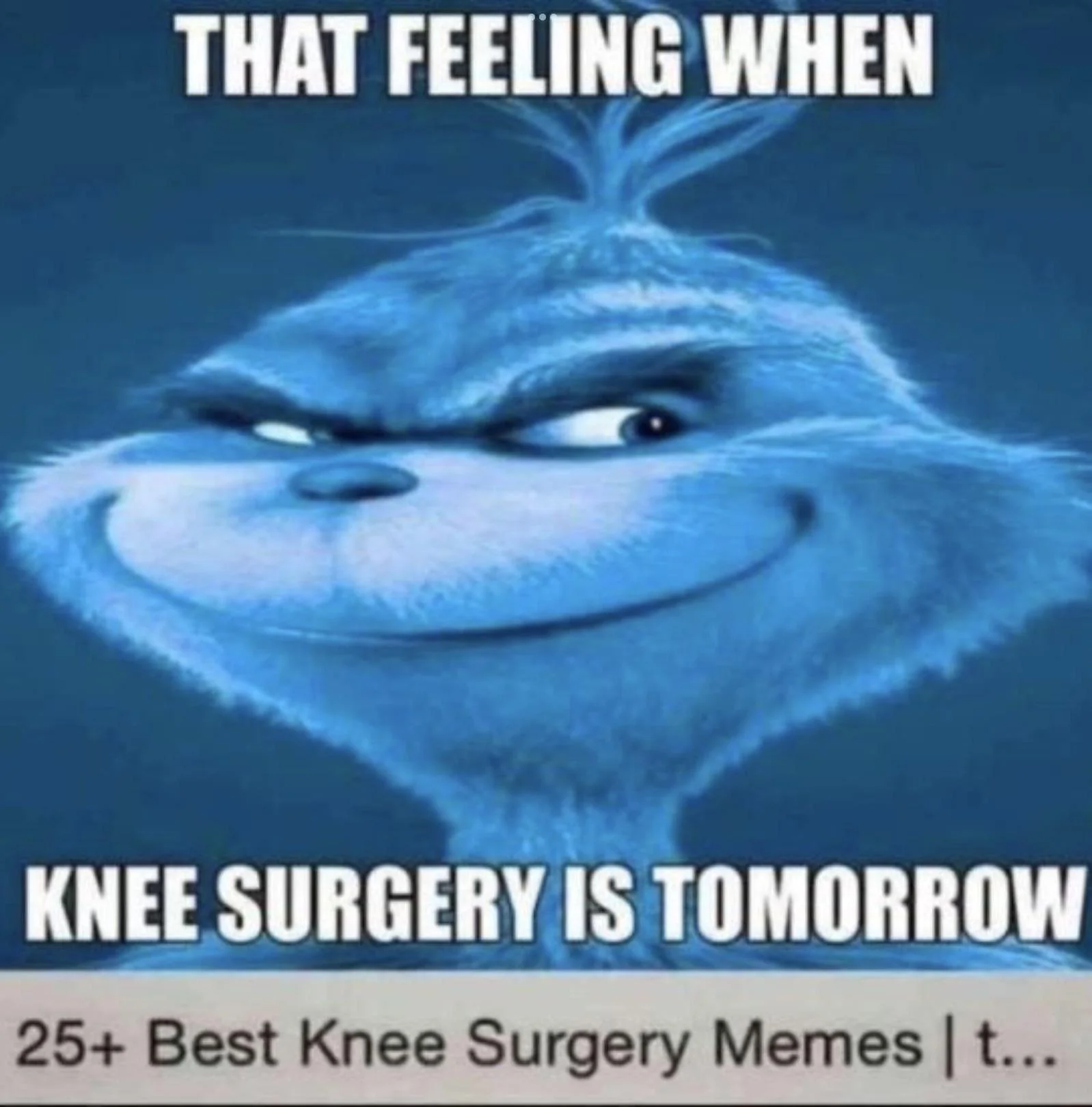 That feeling when knee surgery is tomorrow